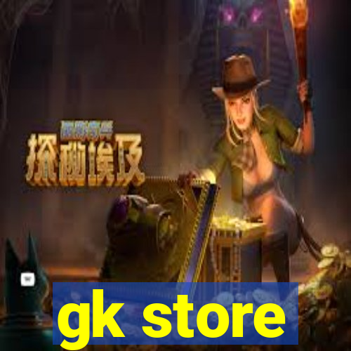 gk store